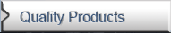 Quality Products
